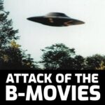 Attack of the B-Movies
